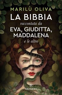 Marilu Oliva - La Bibbia raccontata da Eva, Giuditta, Maddalena e le altre (2025)