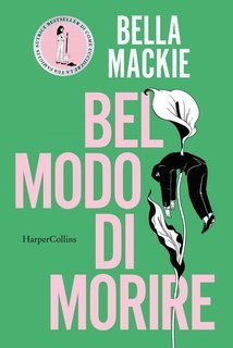 Bella Mackie - Bel modo di morire (2025)