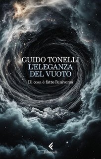 Guido Tonelli - L'eleganza del vuoto. Di cosa è fatto l'universo (2025)Anteprima esclusiva