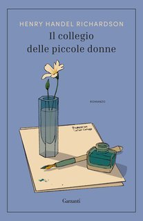 Henry Handel Richardson - Il collegio delle piccole donne (2025)
