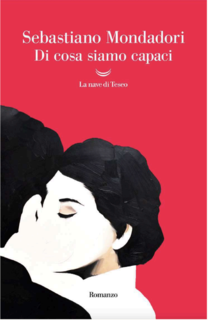 Sebastiano Mondadori -  Di cosa siamo capaci (2025)Anteprima esclusiva