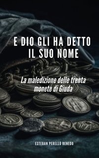 Esteban Perelló Renedo - E Dio gli ha detto il suo nome (2025)