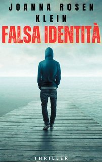 Joanna Rosen Klein - Note di crimine romantico Vol. 1. Falsa Identità (2025)