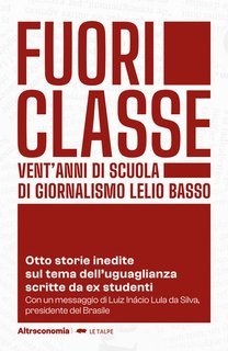 AA.VV. - Fuoriclasse. Vent'anni di scuola di giornalismo Lelio Basso (2025)