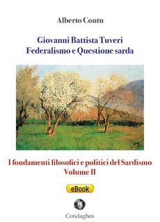Alberto Contu - Giovanni Battista Tuveri. Federalismo e Questione sarda Vol. II (2025)