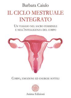 Barbara Caiulo - Il ciclo mestruale integrato (2025)
