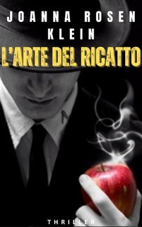 Joanna Rosen Klein - Note di crimine romantico Vol. 3. L'arte del ricatto (2025)