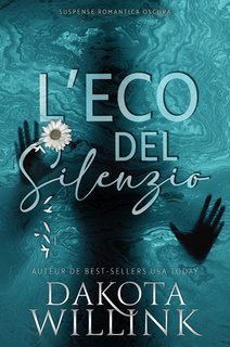 Dakota Willink - L'Eco del Silenzio (2025)