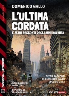 Domenico Gallo - L’ultima cordata e altri racconti degli anni novanta.  (2025)