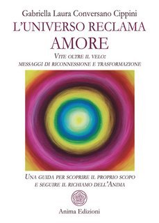 Gabriella Laura Conversano Cippini - L’Universo reclama Amore (2025)