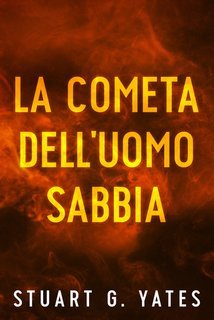 Stuart G. Yates - La cometa dell'Uomo Sabbia (2025)