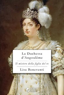 Lisa Beneventi - La Duchessa d'Angoulême (2025)