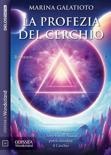Marina Galatioto - La profezia del cerchio (2025)