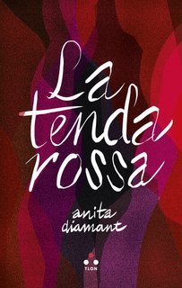 Anita Diamant - La tenda rossa (2025)