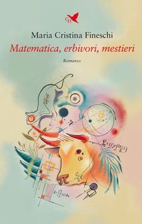 Maria Cristina Fineschi - Matematica, erbivori, mestieri (2025)
