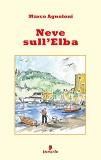 Marco Agnoloni - Neve sull'Elba (2025)