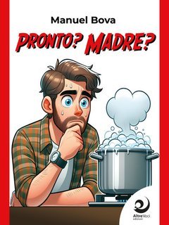 Manuel Bova - Pronto? Madre? (2025)