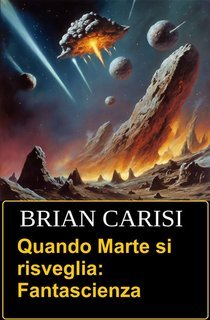Brian Carisi - Quando Marte si risveglia (2025)