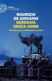 Maurizio De Giovanni - Le indagini del commissario Ricciardi Vol. 11.Serenata senza nome (2016)