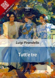 Luigi Pirandello - Tutt’e tre (2025)