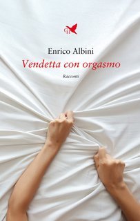 Enrico Albini - Vendetta con orgasmo (2025)