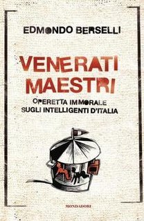 Edmondo Berselli - Venerati maestri. Operetta immorale sugli intelligenti d'Italia (2006)
