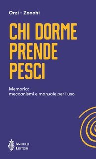 Francesco Orzi, Alessandro Zocchi - Chi dorme prende pesci (2020)