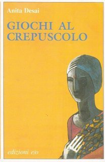 Anita Desai - Giochi al crepuscolo (1996)