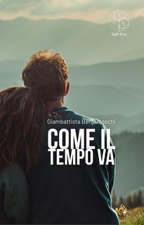 Giambattista Bergamaschi - Come il tempo va (2025)