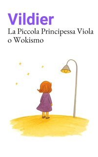 Alexis Vildier - La piccola principessa viola o il wokismo (2025)