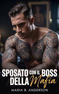 Maria B. Anderson - Sposato con il Boss della Mafia (2025)
