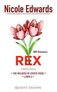 Nicole Edwards - The Walkers of Coyote Ridge Serie Vol. 6. Rex (2025)