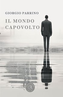 Giorgio Parrino - Il mondo capovolto (2025)