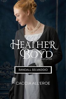 Heather Boyd - Randall Selvaggio Vol. 4. Caccia all'eroe (2025)