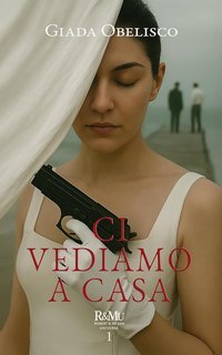 Giada Obelisco -  R&MU Vol. 1. Ci vediamo a casa (2025)