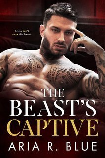Aria R. Blue - Cattivi Vol. 2. The Beast's Captive (2025)