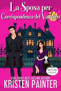 Kristen Painter - Nocturne Falls Vol. 1. La Sposa per Corrispondenza del Vampiro (2025)