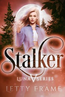 Letty Frame - La serie Luna Vol. 5. Stalker (2025)