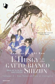 Bu Chi Rou Rou Bao – L’husky e il suo gatto bianco Shizun Vol. 2. Sua Venerabilità si risveglia (2025)