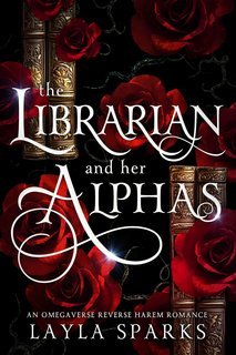 Layla Sparks - La Bibliotecaria e i Suoi Alpha (2025)