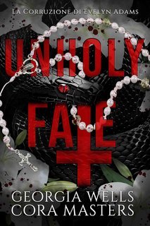 Cora Masters, Georgia Wells - La Dannazione di Evelyn Adams Vol. 1. Unholy Fate (2025)