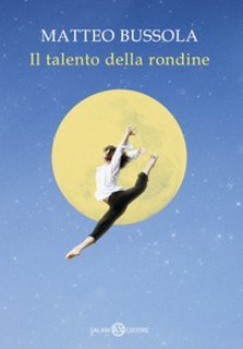 Matteo Bussola - Il talento della rondine (2025)