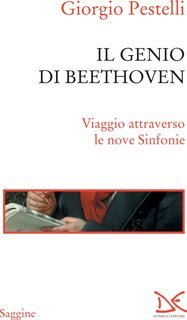 Giorgio Pestelli - Il genio di Beethoven (2016)