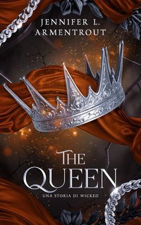 Jennifer L. Armentrout - Wicked. The Queen (2025)
