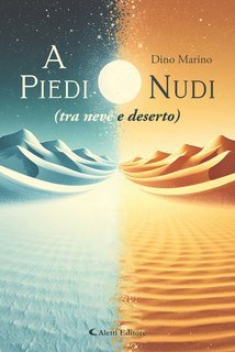 Dino Marino - A piedi nudi (tra neve e deserto) (2025)