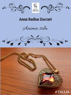 Anna "Neera" Zuccari - Anima sola (2025)