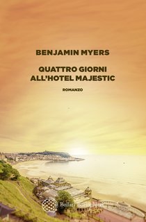 Benjamin Myers - Quattro giorni all’Hotel Majestic (2025)