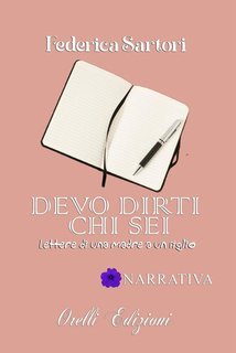 Federica Sartori - Devo dirti chi sei. Lettere di una madre a un figlio. La Petunia  (2025)