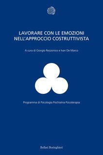 Giorgio Rezzonico, Ivan De Marco (a cura di) - Lavorare con le emozioni nell'approccio costruttivista (2012)