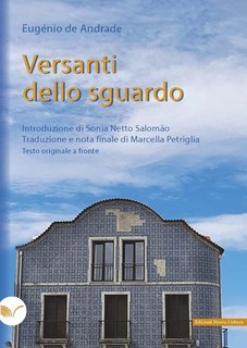 Eugénio De Andrade - Versanti dello sguardo (2025)